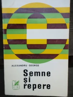 SEMNE SI REPERE - ALEXANDRU GEORGE