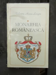 MONARHIA ROMANEASCA - VALENTIN HOSSU LONGIN