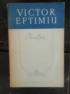 TEATRU - VICTOR EFTIMIU