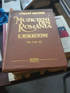MUZICIENI DIN ROMANIA, LEXICON  VOL. 1 (A-C) - VIOREL COSMA