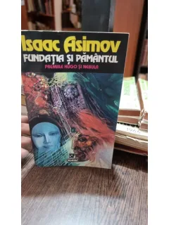 FUNDATIA SI PAMANTUL - ASIMOV