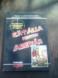 BATALIA PENTRU ADEVAR - GHEORGHE FLORICA