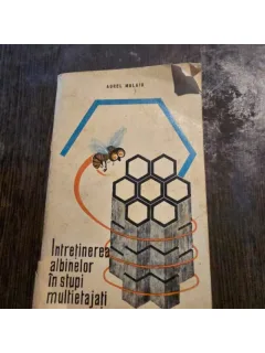 INTRETINEREA ALBINELOR IN STUPI MULTIETAJATI - AUREL MALAIU