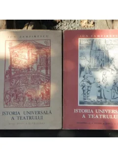 ISTORIA UNIVERSALA A TEATRULUI - ION ZAMFIRESCU 2 VOLUME