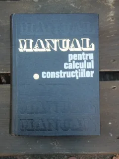 MANUAL PENTRU CALCULUL CONSTRUCTIILOR -CARACOSTEA