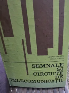 SEMNALE SI CIRCUITE DE TELECOMUNICATII