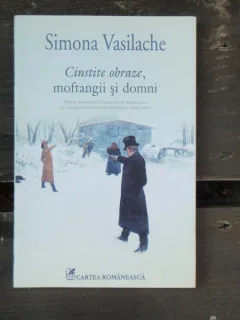 CINSTITE OBRAZE, MOFTANGII SI DOMNI - SIMONA VASILACHE
