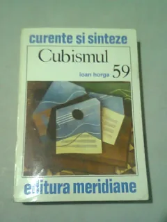 CURENTE SI SINTEZE-CUBISMUL 59- IOAN HORGA
