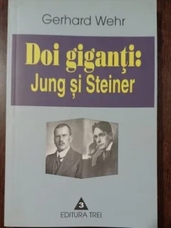 Doi giganti: Jung si Steiner - Gerhard Wehr