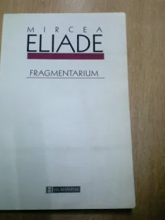 FRAGMENTARIUM-MIRCEA ELIADE
