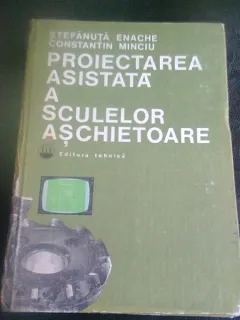 PROIECTAREA ASISTATA A SCULELOR ASCHIETOARE - STEFANUTA ENACHE