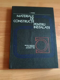 MATERIALE DE CONSTRUCTII PENTRU INSTALATII-I. IVANOV