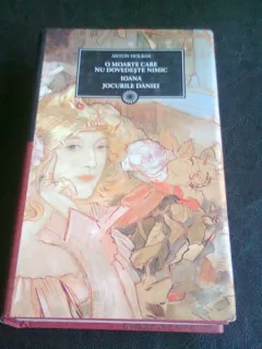 O MOARTE CARE NU DOVEDESTE NIMIC. IOANA. JOCURILE DANIEI - ANTON HOLBAN