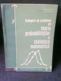 CULEGERE DE PROBLEME DE TEORIA PROBABILITATILOR SI STATISTICA MATEMATICA
