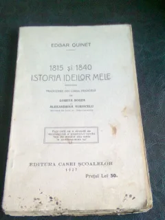 1815 SI 1840 ISTORIA IDEILOR MELE - EDGAR QUINET