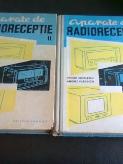 APARATE DE RADIORECEPTIE - VINICIU NICOLESCU   2 VOLUME