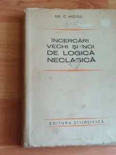 INCERCARI VECHI SI NOI DE LOGICA NECLASICA