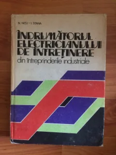 INDRUMATORUL ELECTRICIANULUI DE INTRETINERE -N. NITU- I. STANA