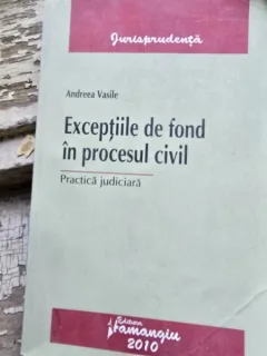 EXCEPTIILE DE FOND IN PROCESUL CIVIL - ANDREEA VASILE
