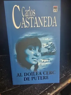 AL DOILEA CERC DE PUTERE - CARLOS CASTANEDA