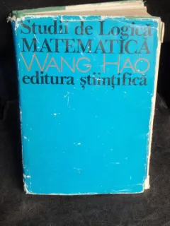 STUDII DE LOGICA MATEMATICA - WANG HAO