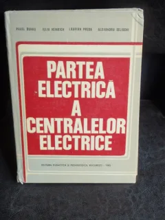 PARTEA ELECTRICA A CENTRALELOR ELECTRICE - PAVEL BUHUS