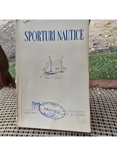 SPORTURI NAUTICE(INDRUMARI PENTRU SECTIILE COLECTIVELOR SPORTIVE ),EDITURA CULTURA FIZICA SI SPORT,1950