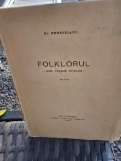 FOLKLORUL-CUM TREBUIE INTELES-OV. DENSUSIANU