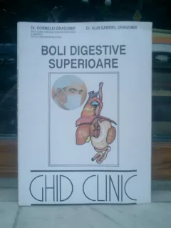Boli digestive superioare - Dr. Corneliu Dragomir si Dr. Alin Gabriel Dragomir