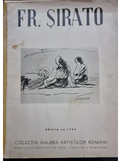 ALBUM - FR. SIRATO -Ed. I - 1944 - publicatie ingrijita de CHRISTEA I. GUGUIANU - TEXT T. ARGHEZI)