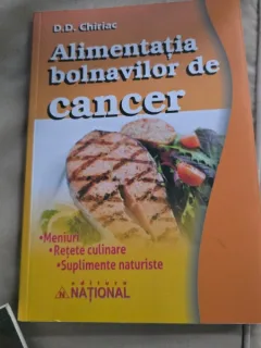 ALIMENTATIA BOLNAVILOR DE CANCER - D.D.CHIRIAC