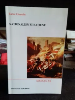 Nationalism Si Natiune - Raoul Girardet