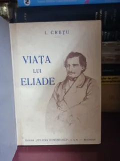 Viata lui Eliade - I. Cretu