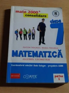 MATEMATICA  ALGEBRA, GEOMETRIE-ANTON NEGRILA-MARIA NEGRILA