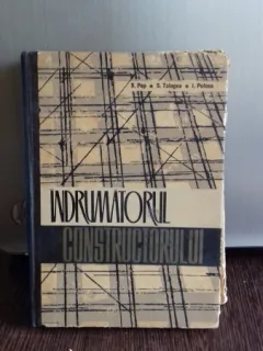 Indrumatorul constructoruluii - S. Pop, S. Tologea, I. Pulcea