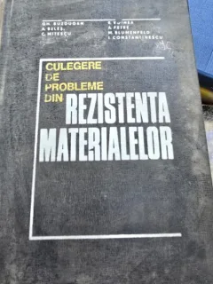 Culegere de probleme din rezistenta materialelor - Gh. Buzdugan, A. Beles, C. Mitescu