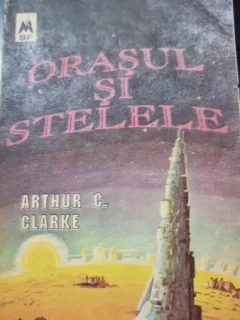 Orasul si stelele - Arthur C. Clarke