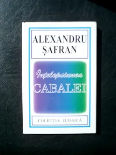 Intelepciunea Cabalei - Alexandru Safran