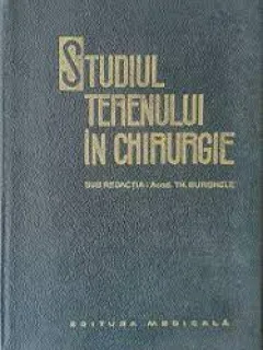 STUDIUL TERENULUI IN CHIRUGIE, TH. BURGHELE