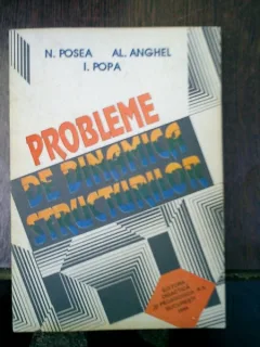 Probleme de dinamica structurilor - N. Posea, Al. Anghel, I. Popa