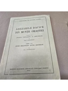 Asezarile dacice din muntii Orastiei - C. Daicoviciu si Al. Ferenczi