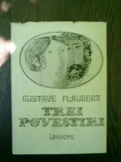 Trei povestiri - Gustave Flaubert
