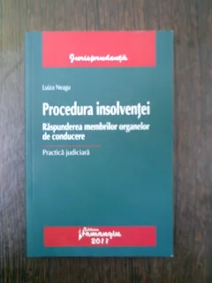 Procedura insolventei Raspunderea membrilor organelor de conducere - Luiza Neagu