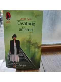 Casatorie de amatori - Anne Tyler