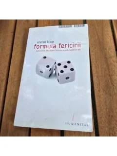 Formula fericirii minunatele descoperiri ale neuropsihologiei de azi - Stefan Klein