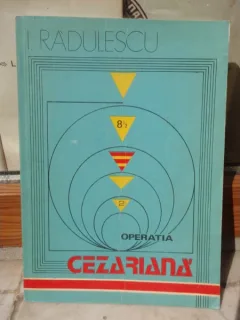 OPERATIA CEZARIANA , I RADULESCU
