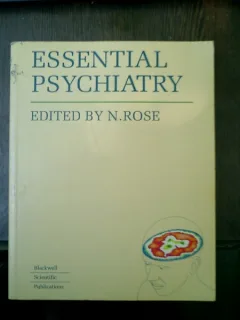 Essential Psychiatry - N. Rose