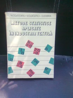 METODE STATISTICE APLICATE IN INDUSTRIA TEXTILA - N. COJOCARU