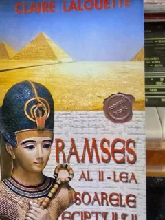 RAMSES AL II-LEA SOARELE EGIPTULUI - CLAIRE LALOUETTE