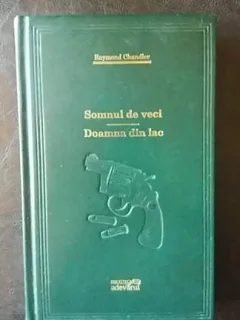 Somnul de veci-Doamna din lac,Raymond Chandler